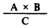 Formula - A multiply by B divide by C