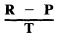 Formula - (R minus P) divided by T