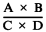 Formula - (A multiplied by B) divided by (C multiplied by D)